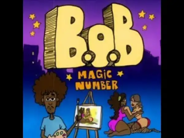B.o.b – Magic Number